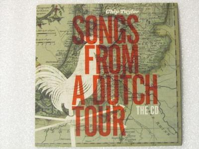 Chip Taylor • Songs From A Dutch Tour The CD