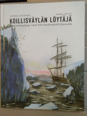 Markku Löytönen - Riikka Jäntti: Koillisväylän löytäjä