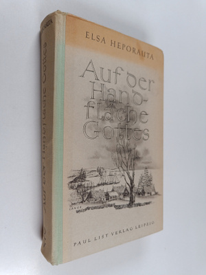 Elsa Heporauta : Auf der Handfläche Gottes : Roman (signe...