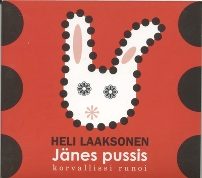 HELI LAAKSONEN Jänes pussis - korvallissi runoi - 2003 CD