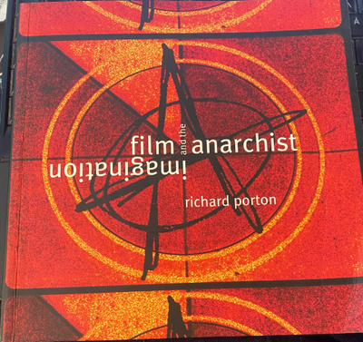Film and Anarchist Imagination - elokuva ja anarkismi