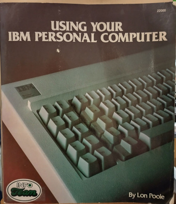 Retro-opas: Using Your IBM Personal Computer,  1983