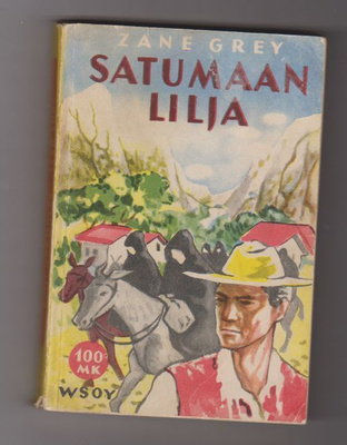 Zane Grey - Satumaan lilja