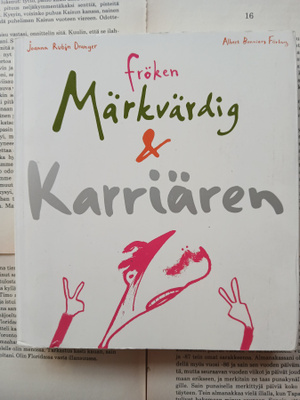 Joanna Rubin Dranger - Fröken Märkvärdig & Karriären