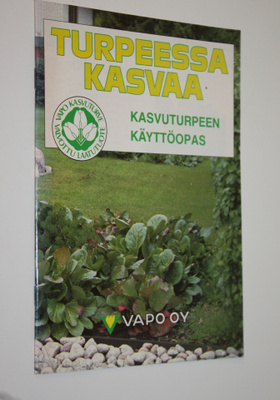Turpeessa kasvaa : kasvuturpeen käyttöopas