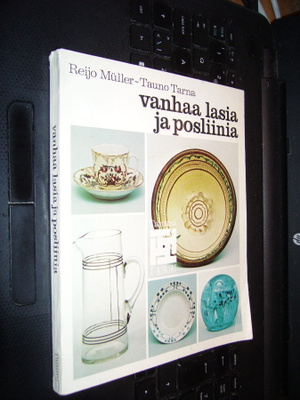 Muller - Tarna : Vanhaa lasia ja posliinia ( 1978 nide )