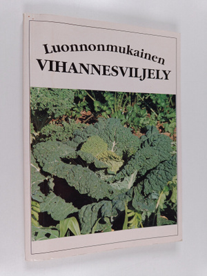 Hannele (toim.) Vainio : Luonnonmukainen vihannesviljely ...