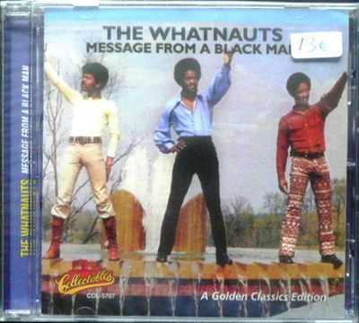 THE WHATNAUTS; Message from a black man