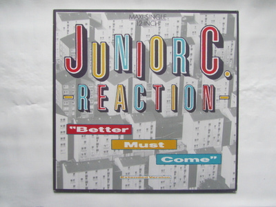 Junior C.Reaction:Better Must Come   12" single   1986