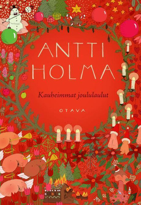 Antti Holma: KAUHEIMMAT JOULULAULUT