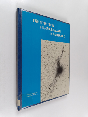 Kari (toim.) Kaila ym. : Tähtitieteen harrastajan käsikir...