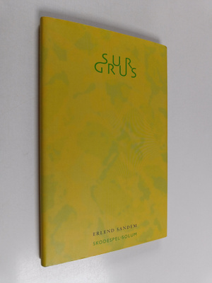 Erlend Sandem : Sur grus : skodespel