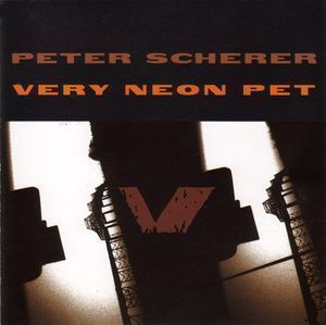 Peter Scherer - Very Neon Pet CD
