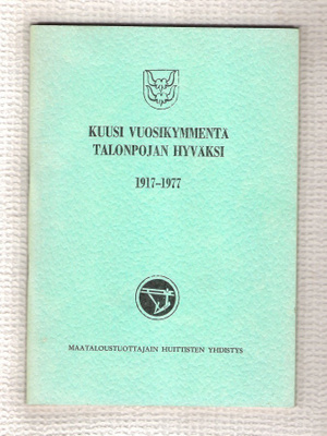 Huittinen, Maatalous, 60 vuotta Talonpojan hyväksi.