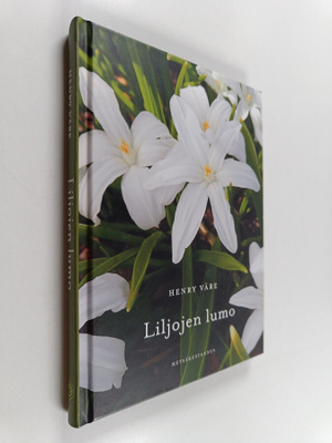 Henry Väre : Liljojen lumo