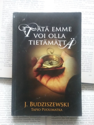J. Budziszewski - Tätä emme voi olla tietämättä (nid.)