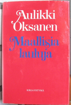 Aulikki Oksanen: Maallisia lauluja, 3p. 93 s.