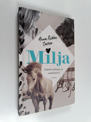 Anna-Riikka Sairio : Milja : suhdesolmuja ja suitsimista