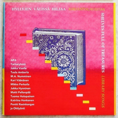 HYLLYJEN VÄLISSÄ HILJAA – CD 1993 Kirjastoseura - M.A.N. ym.