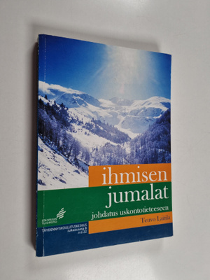 Teuvo Laitila : Ihmisen jumalat : johdatus uskontotieteeseen