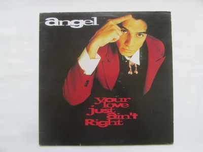 Angel: Your Love Just Ain´t Right  12"  Maxisingle  1991