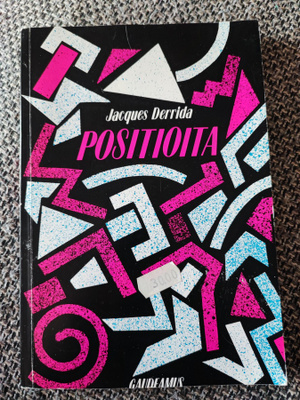 Jacques Derrida Positioita