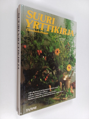 Elisabeth Hoppe : Suuri yrttikirja : 150 kasvia, niiden v...