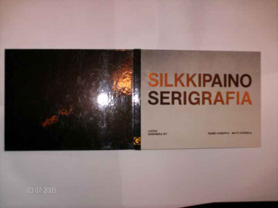 Kanerva, Koskela: Silkkipaino serigrafia (1 p. 1979) Sis.pk