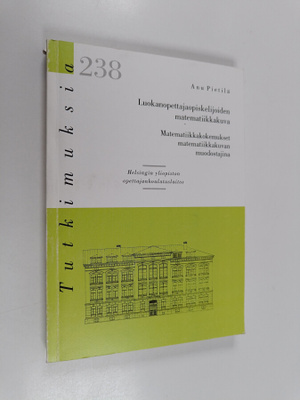 Anu Pietilä : Luokanopettajaopiskelijoiden matematiikkaku...