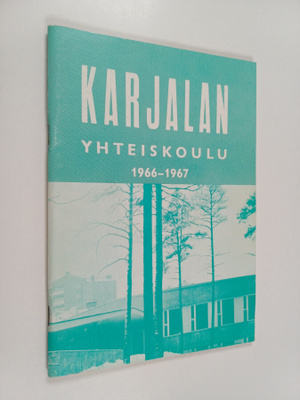 Karjalan yhteiskoulu 1966-1967 : Kertomus lukuvuodesta
