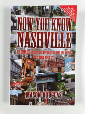 Mason Douglas : Now You Know Nashville - 2nd Edition - Th...