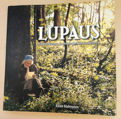 LUPAUS. Kirja elokuvasta ja elokuvaksi kirjoittamisesta
