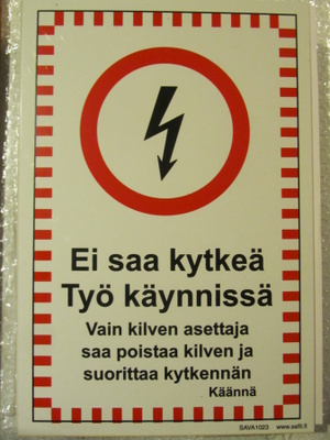 Kilpi • Ei saa kytkeä Työ käynnissä