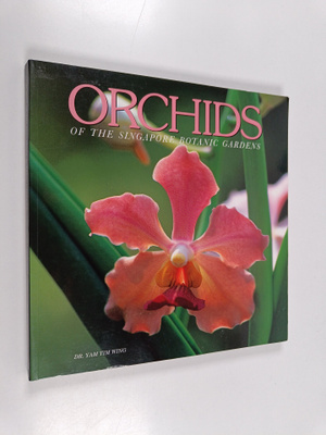 Tim Wing Yam : Orchids of the Singapore Botanic Gardens