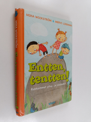 Mika Wickström ym. : Entten, tentten! : rakkaimmat piha- ...