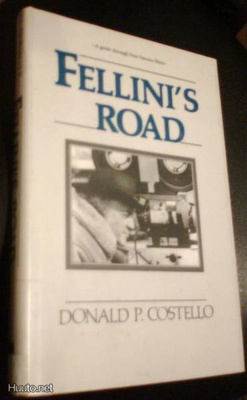 Donald P. Costello: FELLINI`S ROAD (Federico Fellini) Sis.pk