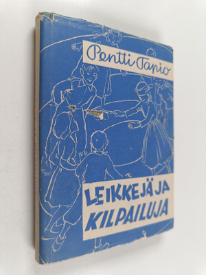 Pentti Tapio : Leikkejä ja kilpailuja