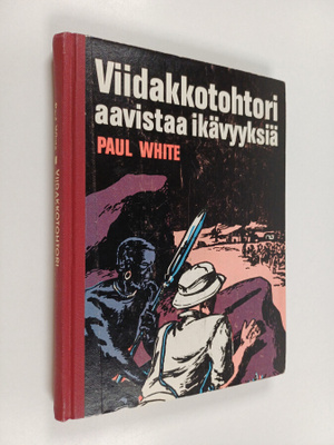 Paul White : Viidakkotohtori aavistaa ikävyyksiä