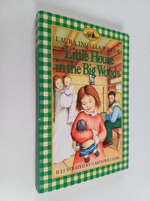 Laura Ingalls Wilder : Little House in the Big Woods