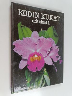 Kodin kukat : Orkideat 1