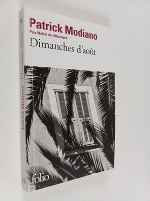 Patrick Modiano : Dimanches d'aout