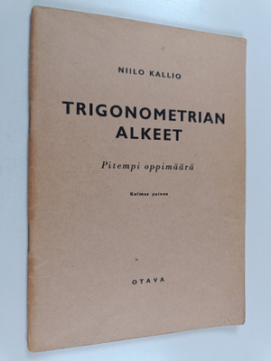 Niilo Kallio : Trigonometrian alkeet : pitempi oppimäärä
