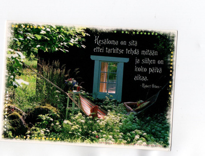 °°KESÄLOMA ON SITÄ, ETTEI TARVITSE....°° -KORTTI /R.Orben