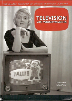 Juhani Wiio (toim.) - Television viisi vuosikymmentä