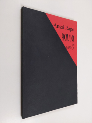 Anssi Rapo : Hullu ja nero (signeerattu, tekijän omiste)