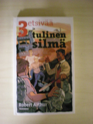 Robert Arthur: 3 etsivää ja tulinen silmä