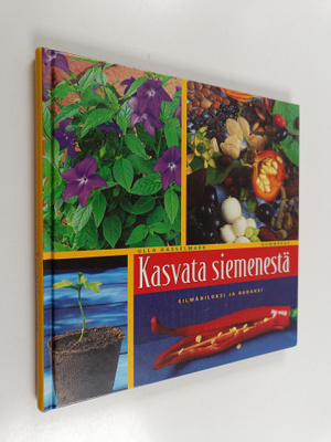 Ulla Hasselmark : Kasvata siemenestä