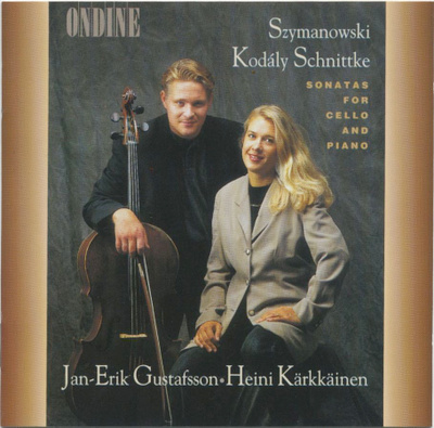 SZYMANOWSKI, KODÁLY, SCHNITTKE: Cello/Piano Sonatas, CD 1994