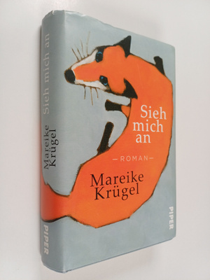 Mareike Krugel : Sieh mich an : Roman