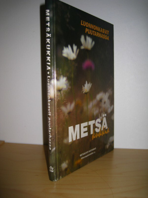 Metsäkukkia - Luonnonkasvit puutarhassa